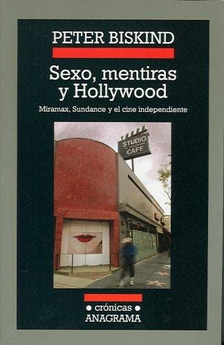 Sexo, mentiras y Hollywood (Cronicas) (Cronicas Anagrama)