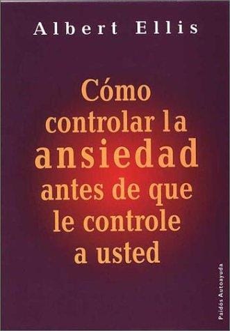 Como controlar la ansiedad antes de que le controle a Ud