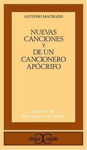 De un cancionero apócrifo / Nuevas canciones