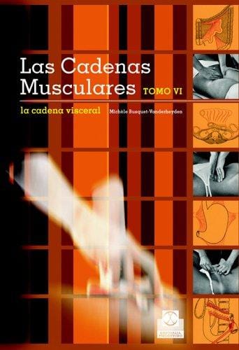 CADENAS MUSCULARES, LAS (Tomo VI). La cadena visceral (Bicolor)