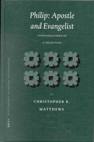 Philip: Apostle and Evangelist