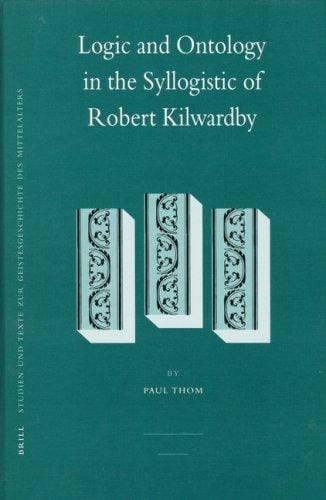 Logic and ontology in the syllogistic of Robert Kilwardby