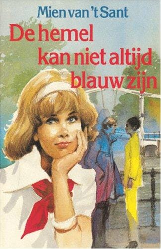 De hemel kan niet altijd blauw zijn