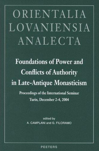 Foundations of power and conflicts of authority in late-antique monasticism