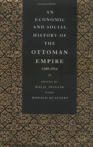 An Economic and Social History of the Ottoman Empire, 13001914