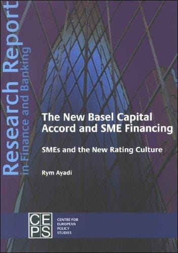 The New Basel Capital Accord and Sme Financing
