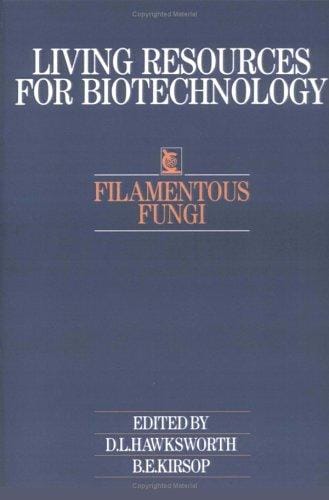 Filamentous Fungi (Living Resources for Biotechnology)