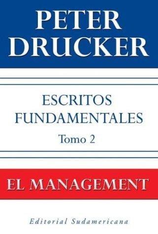 Escritos Fundamentales / The Essential Drucker