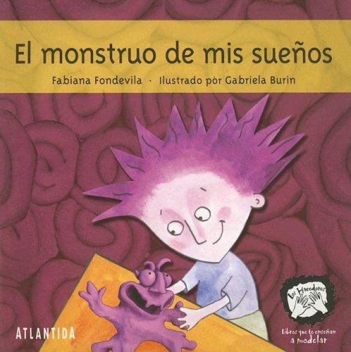 El Monstruo De Mis Sueños (Los Hacedores)