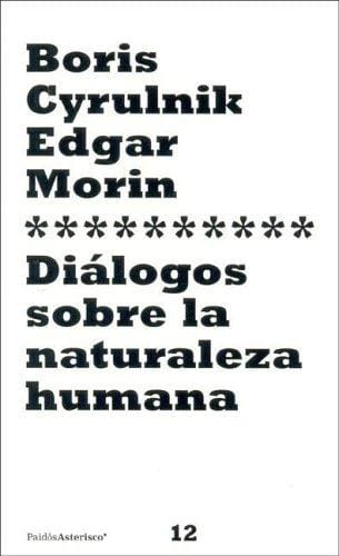 Dialogos Sobre La Naturaleza Humana (Paidos Asterisco)