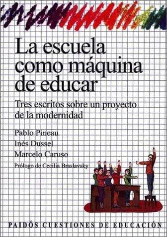 Escuela Como Maquina de Educar, La