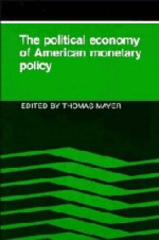 The Political economy of American monetary policy