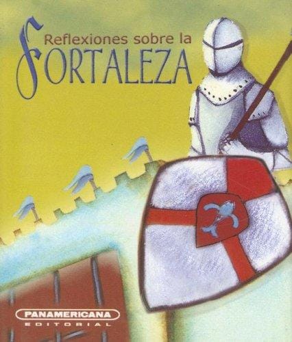 Reflexiones Sobre La Fortaleza (Canto a la Vida)