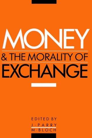 Money and the morality of exchange
