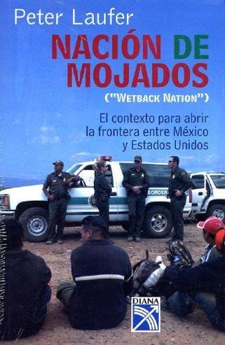 Nacion de mojados / Wetback Nation