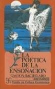 La Poetica de la Ensonacion (Breviarios del Fondo de Cultura Econbomica)