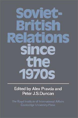 Soviet-British relations since the 1970s