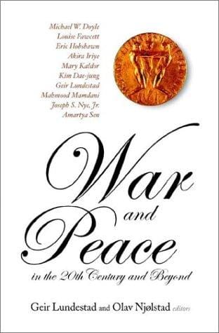 War and peace in the 20th century and beyond