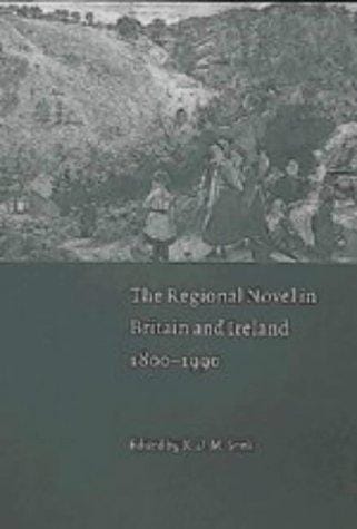 The regional novel in Britain and Ireland, 1800-1990