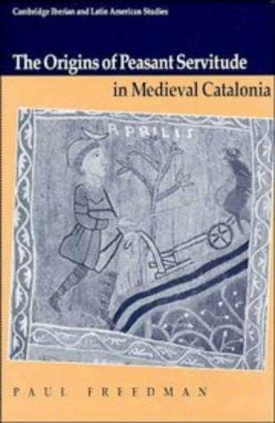 The origins of peasant servitude in medieval Catalonia