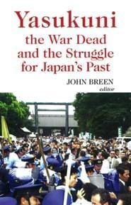 Yasukuni, the war dead and the struggle for Japan's past