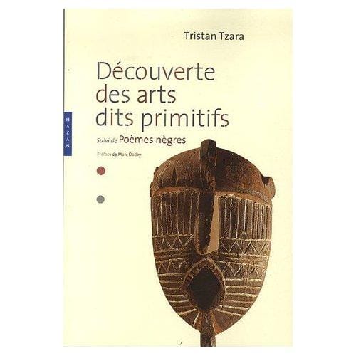 Découverte des arts dits primitifs, suivi de Poèmes nègres
