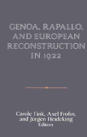 Genoa, Rapallo, and European reconstruction in 1922