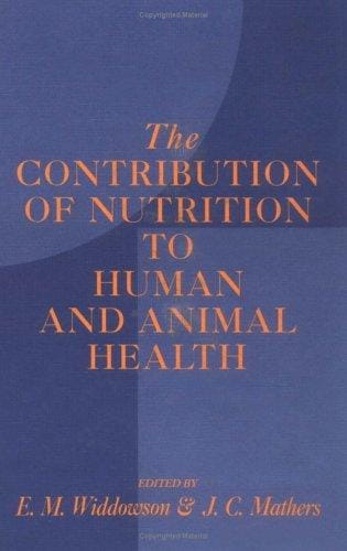 The Contribution of nutrition to human and animal health