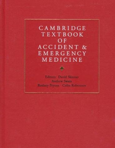 Cambridge textbook of accident and emergency medicine