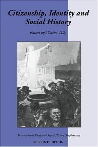 Citizenship, Identity, and Social History (International Review of Social History Supplements)