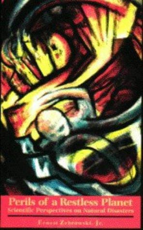 Perils of a restless planet