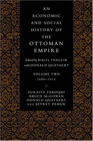 An Economic and Social History of the Ottoman Empire (Economic & Social History of the Ottoman Empire)