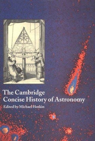 The Cambridge concise history of astronomy