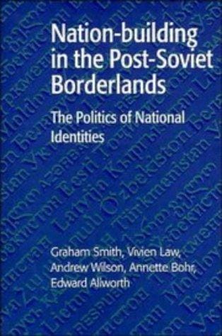 Nation-building in the post-Soviet borderlands