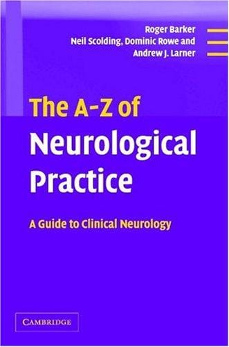 The A-Z of neurological practice