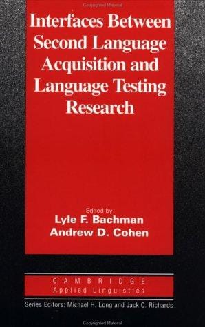 Interfaces between second language acquisition and language testing research