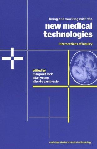 Living and working with the new medical technologies