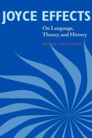 Joyce effects on language, theory, and history