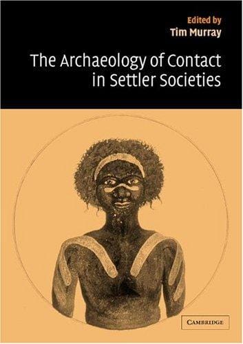 The archaeology of contact in settler societies