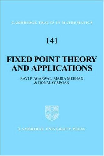 Fixed Point Theory and Applications (Cambridge Tracts in Mathematics)