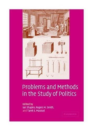 Problems and Methods in the Study of Politics