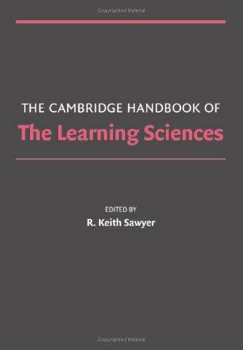 The Cambridge handbook of the learning sciences