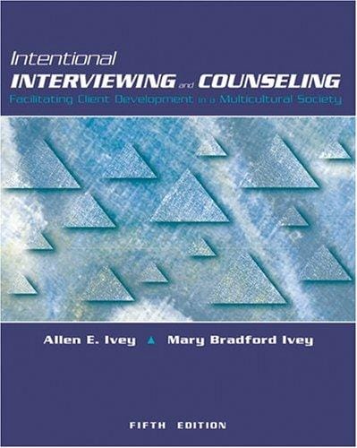 Intentional Interviewing and Counseling (with InfoTrac and CD-ROM)