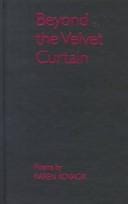 Beyond the velvet curtain