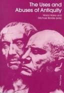 The uses and abuses of antiquity