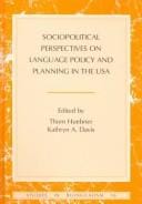 Sociopolitical perspectives on language policy and planning in the USA