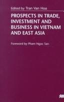 Prospects in trade, investment, and business in Vietnam and East Asia