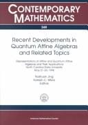 Recent developments in quantum affine algebras and related topics