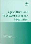 Agriculture and East-West European integration