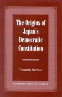The origins of Japan's democratic constitution